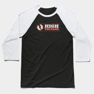 High Voltage / 2 Baseball T-Shirt